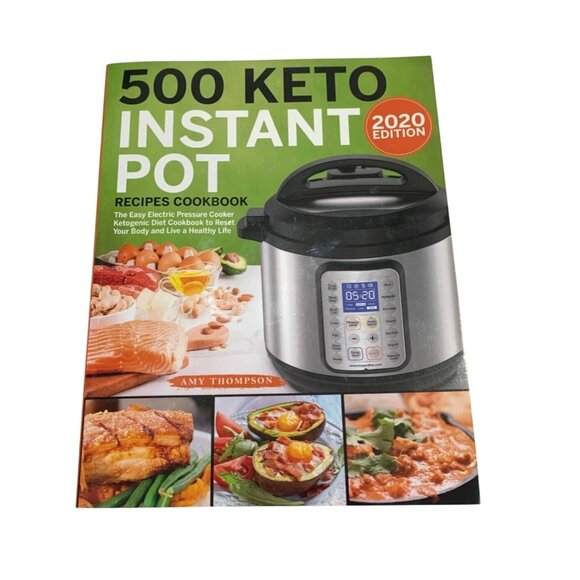 500 Keto Instant Pot Recipes Cookbook Soft Cover 2020 Edition Amy Thompson - Picture 1 of 2